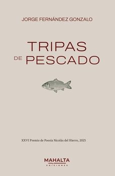 tripas de pescado-jorge fernandez gonzalo-9791399023220