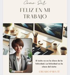como ser feliz en mi trabajo (ebook)-9798224267620