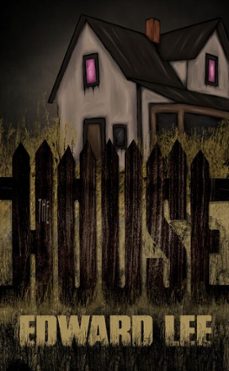 the house (ebook)-edward lee-9798230582120