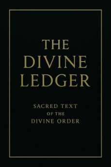the divine ledger sacred text of the divine order (ebook)-9798231006120