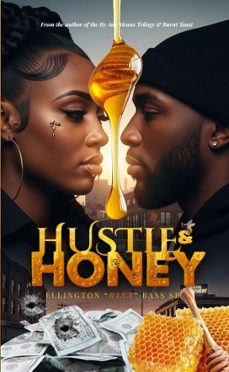 hustle &amp; honey (ebook)-ellington "rixx", sr bass-9798231167920