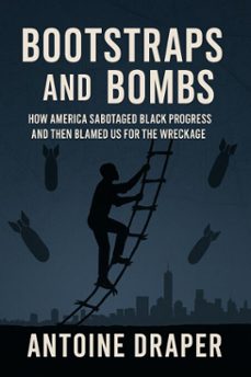 bootstraps and bombs-antoine draper-9798232360320