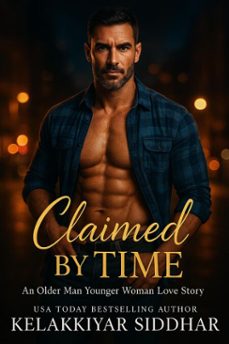 claimed by time: an older man younger woman love story (ebook)-kelakkiyar siddhar-9798232394820
