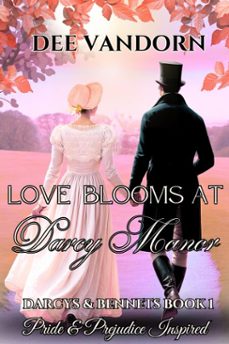 love blooms at darcy manor: darcys &amp; bennets,  pride &amp; prejudice inspired, (ebook)-dee vandorn-9798232624620