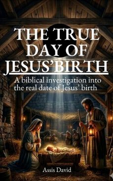the true day of jesus birth (ebook)-assis david-9798233196720