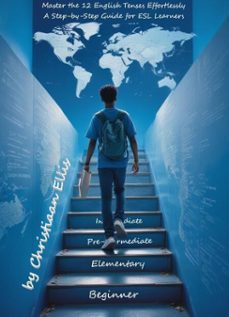 master the 12 english tenses effortlessly (ebook)-christiaan ellis-9798233297120