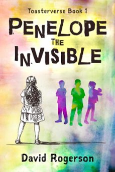 penelope the invisible (ebook)-david rogerson-9798233382420
