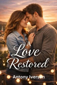 a love restored (ebook)-antony iverson-9798233587320