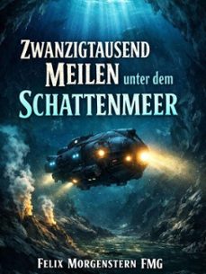 zwanzigtausend meilen unter dem schattenmeer (ebook)-felix morgenstern (fmg)-9798233721120