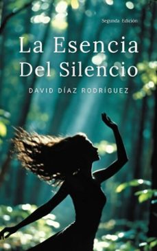 la esencia del silencio (ebook)-david diaz rodriguez-9798233766220