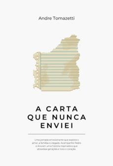 a carta que nunca enviei (ebook)-andre tomazetti-9798301538520