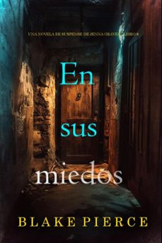 en sus miedos (una novela de suspense de jenna graves - libro 8) (ebook)-blake pierce-9798341557420