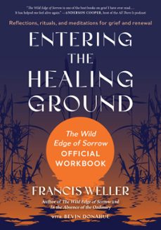 entering the healing ground (ebook)-francis weller-9798889843320