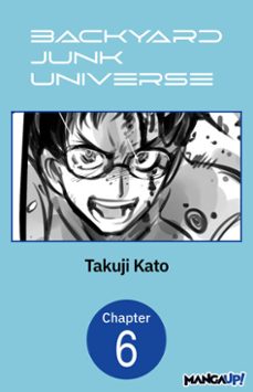 backyard junk universe @006 (ebook)-takuji kato-9798899232220
