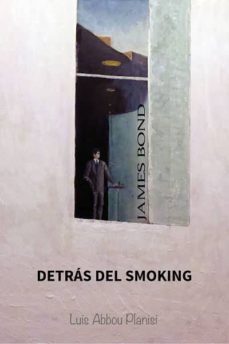 james bond: detras del smoking (ebook)-luis abbou planisi-cdlap00004420