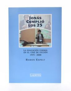 jonás cumplió los 25. la educación formal en el cine de ficción. 1975-2000-ramon espelt-mkt0004589320
