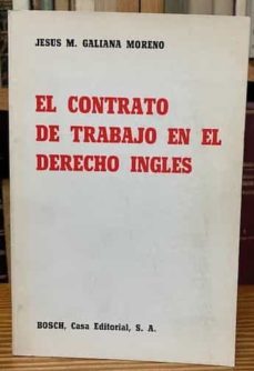 el contrato de trabajo en el derecho ingles-jesús m. galiana moreno-mkt0006998020