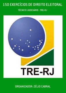 150 exercicios de direito eleitoral (ebook)-organizador: zélio cabral-3410002375230