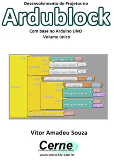 desenvolvimento de projetos no  ardublock com base no arduino uno  volume unico (ebook)-vitor amadeu souza-3410002415530