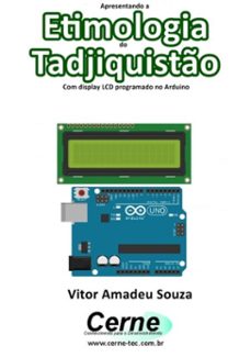 apresentando a etimologia do tadjiquistão com display lcd programado no arduino (ebook)-vitor amadeu souza-3410002946430