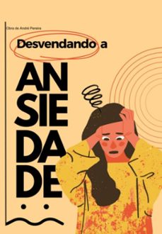desvendando a ansiedade (ebook)-andré pereira-3410006543130