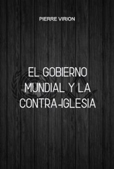 el gobierno mundial y la contra-iglesia (ebook)-pierre virion-3410006607030