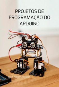 projetos de programaço do arduino: aprenda como criar projetos do arduino legais, divertidos e faceis (ebook)-jideon marques marques-3410007020630