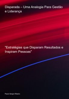 disparada  uma analogia para gesto e liderança (ebook)-paulo sergio ribeiro-3410007629130