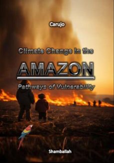 climate change in the amazon (ebook)-carlos araujo carujo-3410007906330