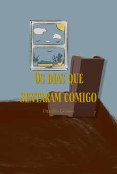 os dias que sentaram comigo (ebook)-otacilio gomes-3410008465430