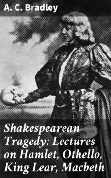shakespearean tragedy: lectures on hamlet, othello, king lear, macbeth (ebook)-4057664135230