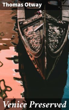 venice preserved (ebook)-thomas otway-4057664655530