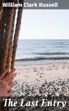 the last entry (ebook)-william clark russell-4064066139230