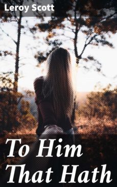 to him that hath (ebook)-4064066156930