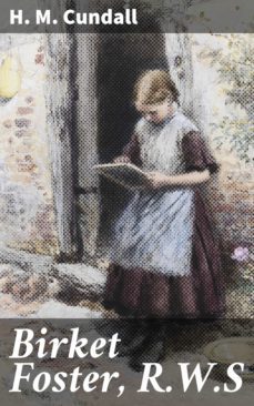 birket foster, r.w.s (ebook)-h. m. cundall-4064066158330