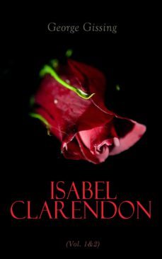 isabel clarendon (vol. 1&amp;2) (ebook)-george gissing-4064066400330