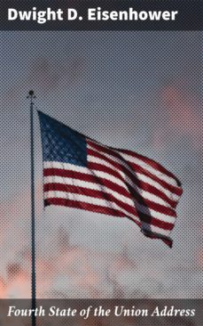 fourth state of the union address (ebook)-dwight d. eisenhower-4064066437930