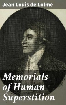 memorials of human superstition (ebook)-jean louis de lolme-4064066459130