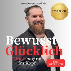 bewusst glucklich (audiolibro)-jorg utzerath-4070169348530
