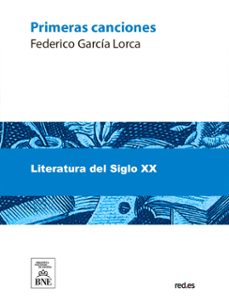 primeras canciones (ebook)-federico garcia lorca-4099995486230
