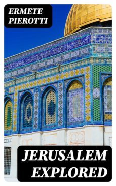 jerusalem explored (ebook)-ermete pierotti-8596547006930