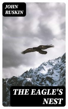 the eagle's nest (ebook)-john ruskin-8596547100430