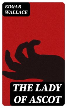 the lady of ascot (ebook)-edgar wallace-8596547422730