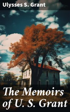 the memoirs of u. s. grant (ebook)-ulysses s. grant-8596547775430