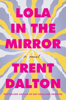 lola in the mirror (ebook)-trent dalton-9780063414730