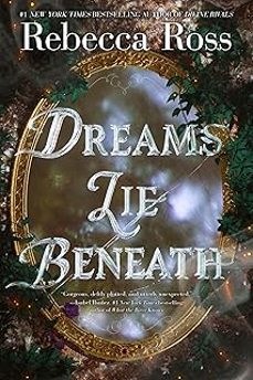 dreams lie beneath-rebecca ross-9780063428430