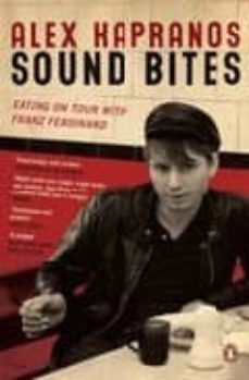sound bites: eating on tour with franz ferdinand-9780141029030