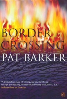 border crossing-pat barker-9780141935430