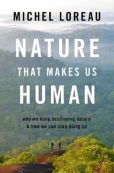 nature that makes us human-michel loreau-9780197628430