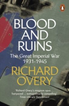 blood and ruins: the great imperial war, 1931-1945-9780241300930